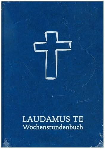 LAUDAMUS TE Wochenstundenbuch