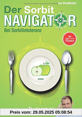 LAXIBA - Der Sorbitnavigator: Bei Sorbitintoleranz (Die Ernährungsnavigatorbücher)