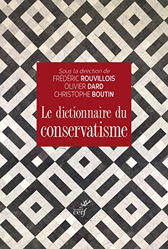 LE DICTIONNAIRE DU CONSERVATISME von CERF