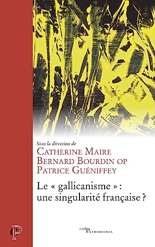 LE "GALLICANISME", UNE SINGULARITE FRANCAISE von CERF