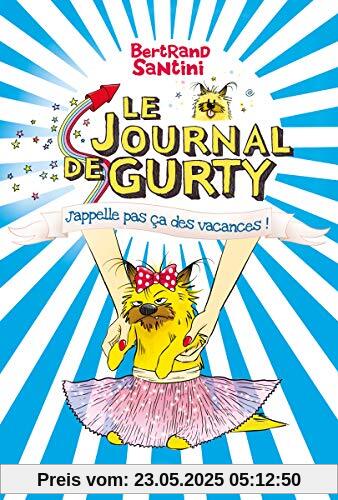 LE JOURNAL DE GURTY - J APPELLE PAS ÇA DES VACANCES - T.8 (PEPIX)