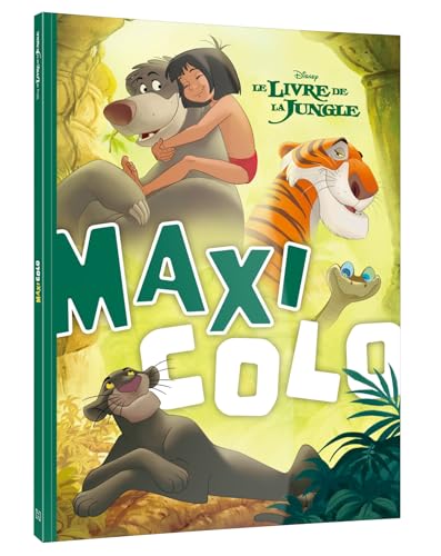 LE LIVRE DE LA JUNGLE - Maxi Colo - DISNEY LE LIVRE DE LA JUNGLE - Maxi Colo - DISNEY von DISNEY HACHETTE