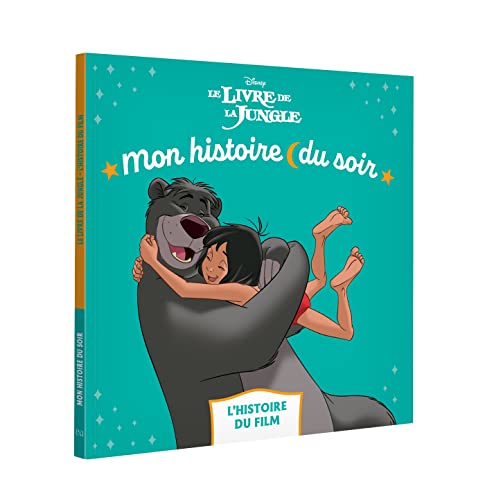 LE LIVRE DE LA JUNGLE - Mon Histoire du soir - L'histoire du film - Disney LE LIVRE DE LA JUNGLE - Mon Histoire du soir - L'histoire du film - Disney von DISNEY HACHETTE