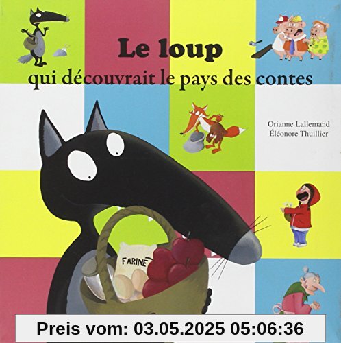 LE LOUP QUI DECOUVRAIT LE PAYS DES CONTES (MES PTITS ALBUMS)