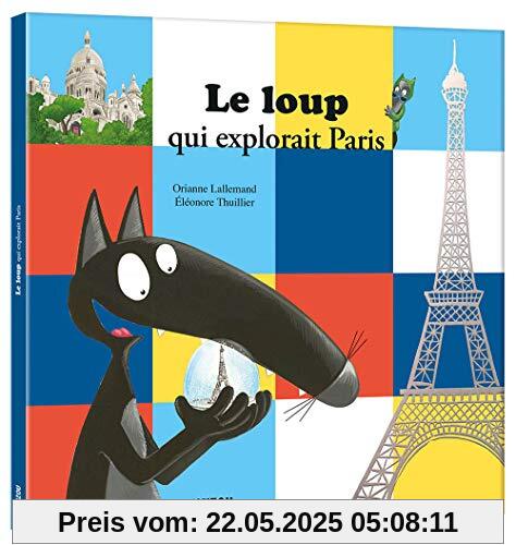 LE LOUP QUI EXPLORAIT PARIS (MES GRANDS ALBUMS)