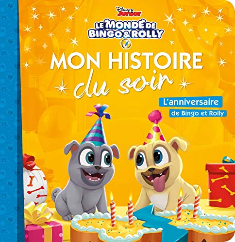 LE MONDE DE BINGO ET ROLLY - Mon Histoire du Soir - L'anniversaire de Bingo et Rolly - Disney: .: . LE MONDE DE BINGO ET ROLLY - Mon Histoire du Soir - L'anniversaire de Bingo et Rolly - Disney: .: .