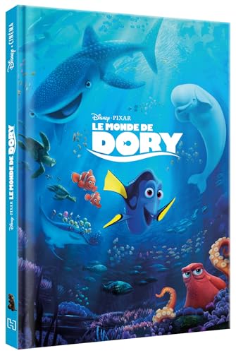LE MONDE DE DORY - Disney Cinéma - L'histoire du film - Disney Pixar von DISNEY HACHETTE