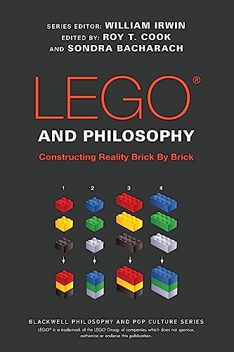 LEGO and Philosophy: Constructing Reality Brick By Brick (The Blackwell Philosophy and Pop Culture Series)