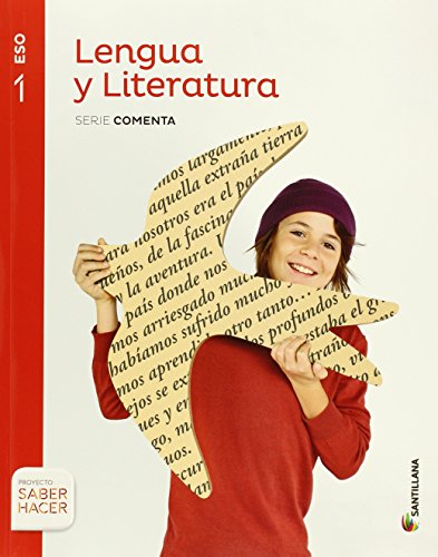 LENGUA Y LITERATURA SERIE COMENTA 1 ESO SABER HACER
