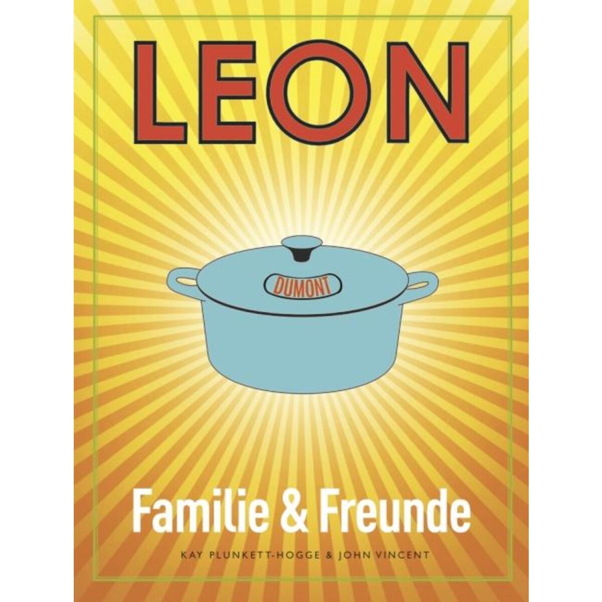 LEON. Familie & Freunde LEON. Familie & Freunde von DuMont Buchverlag GmbH