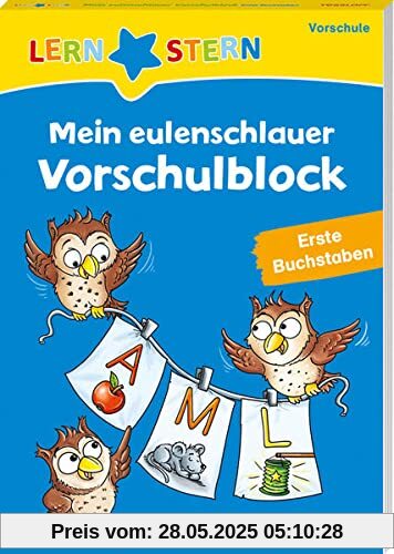 LERNSTERN. Mein eulenschlauer Vorschulblock. Erste Buchstaben LERNSTERN. Mein eulenschlauer Vorschulblock. Erste Buchstaben