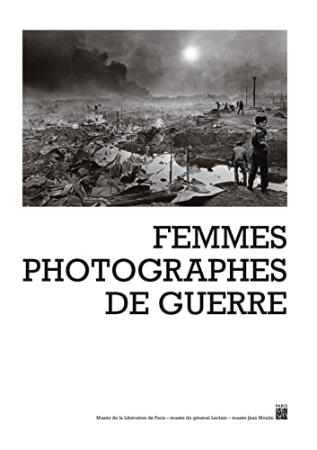 LES FEMMES PHOTOGRAPHES DE GUERRE