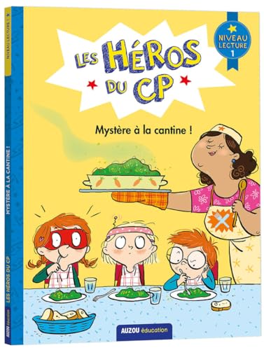 LES HÉROS DU CP - NIVEAU 1 - MYSTÈRE À LA CANTINE !: Niveau lecture 1 von PHILIPPE AUZOU