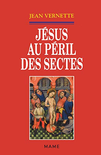 Jésus au péril des sectes
