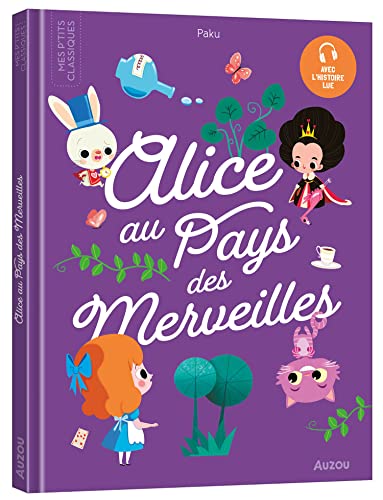 LES P'TITS CLASSIQUES A ECOUTER - ALICE AU PAYS DES MERVEILLES LES P'TITS CLASSIQUES A ECOUTER - ALICE AU PAYS DES MERVEILLES von AUZOU