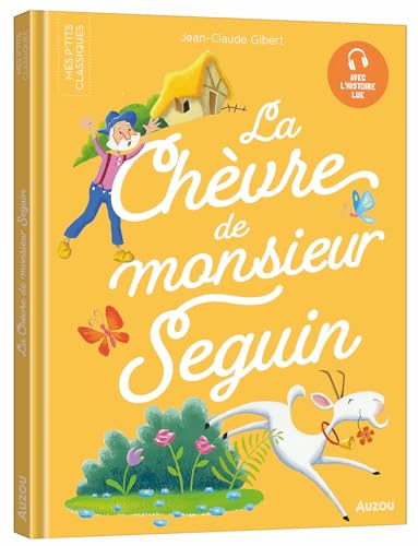 LES P'TITS CLASSIQUES A ECOUTER - LA CHEVRE DE MR SEQUIN LES P'TITS CLASSIQUES A ECOUTER - LA CHEVRE DE MR SEQUIN von AUZOU