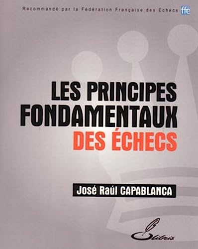 Les principes fondamentaux des échecs von OLIBRIS