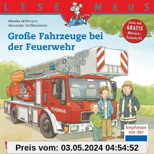 LESEMAUS, Band 122: Große Fahrzeuge bei der Feuerwehr