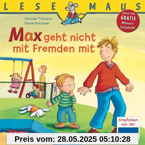 LESEMAUS, Band 4: Max geht nicht mit Fremden mit LESEMAUS, Band 4: Max geht nicht mit Fremden mit