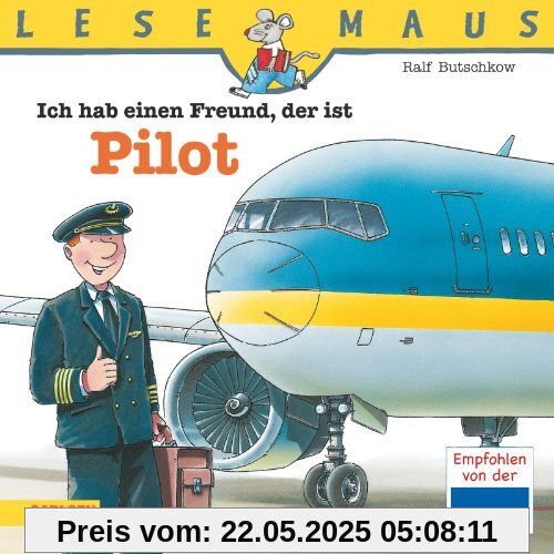 LESEMAUS, Band 73: Ich hab einen Freund, der ist Pilot LESEMAUS, Band 73: Ich hab einen Freund, der ist Pilot