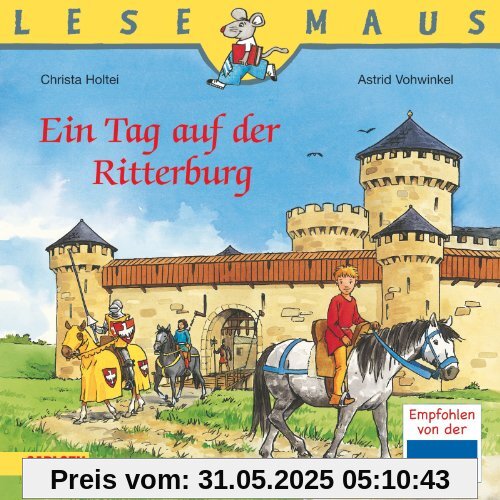 LESEMAUS, Band 96: Ein Tag auf der Ritterburg: überarbeitete Neuausgabe LESEMAUS, Band 96: Ein Tag auf der Ritterburg: überarbeitete Neuausgabe