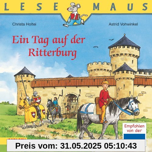 LESEMAUS, Band 96: Ein Tag auf der Ritterburg: überarbeitete Neuausgabe