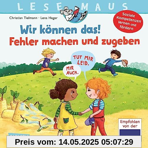 LESEMAUS 134: Wir können das! Fehler machen und zugeben: Ein Bilderbuch zum Erlernen sozialer Kompetenzen | Social Skills für Kinder (134)
