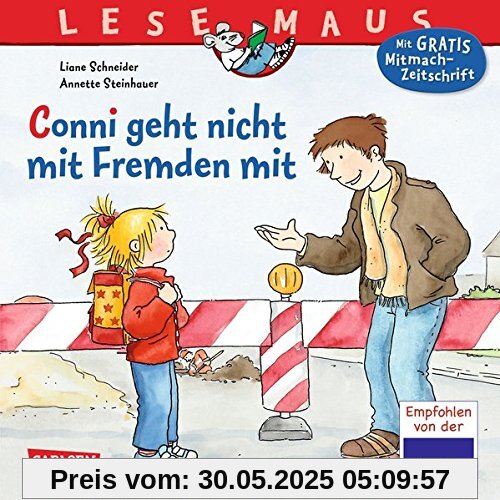 LESEMAUS 137: Conni geht nicht mit Fremden mit LESEMAUS 137: Conni geht nicht mit Fremden mit