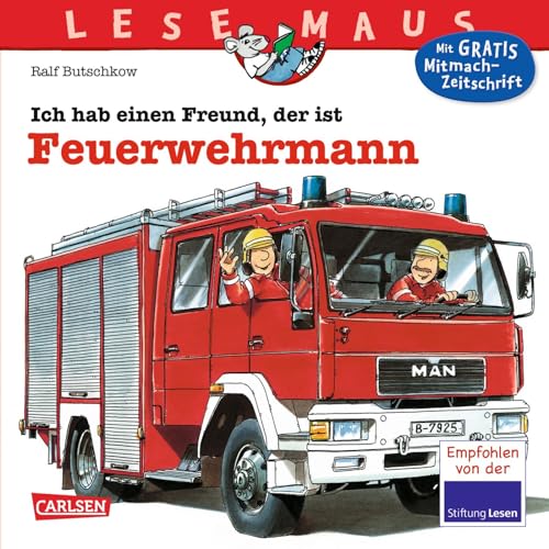 LESEMAUS 93: Ich hab einen Freund, der ist Feuerwehrmann: Alles über den spannenden Beruf | Bilderbuch für Kinder ab 3 Jahre (93)
