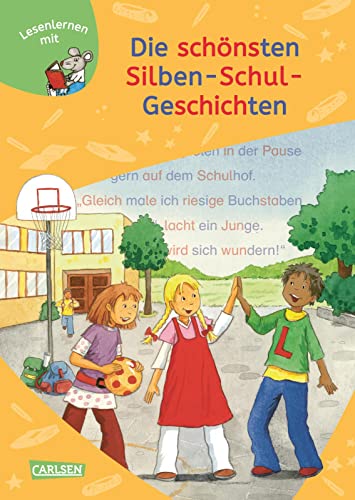 LESEMAUS zum Lesenlernen Sammelbände: 6er Sammelband: Die schönsten Silben-Schul-Geschichten: 6 Geschichten in 1 Band | Lesetexte mit farbiger Silbenmarkierung LESEMAUS zum Lesenlernen Sammelbände: 6er Sammelband: Die schönsten Silben-Schul-Geschichten: 6 Geschichten in 1 Band | Lesetexte mit farbiger Silbenmarkierung