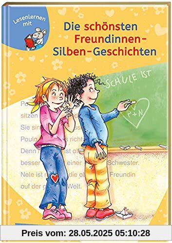 LESEMAUS zum Lesenlernen Sammelbände: Die schönsten Freundinnen-Silben-Geschichten: Extra Lesetraining – Lesetexte mit farbiger Silbenmarkierung