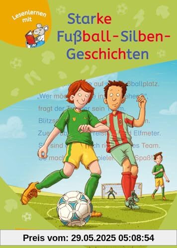 LESEMAUS zum Lesenlernen Sammelbände: Starke Fußball-Silben-Geschichten: 3 Geschichten in 1 Band | Lesetexte mit farbiger Silbenmarkierung LESEMAUS zum Lesenlernen Sammelbände: Starke Fußball-Silben-Geschichten: 3 Geschichten in 1 Band | Lesetexte mit farbiger Silbenmarkierung