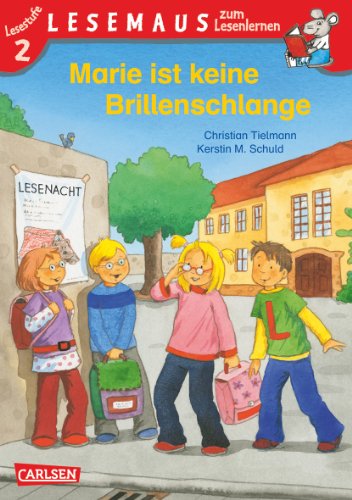 LESEMAUS zum Lesenlernen Stufe 2: Marie ist keine Brillenschlange LESEMAUS zum Lesenlernen Stufe 2: Marie ist keine Brillenschlange