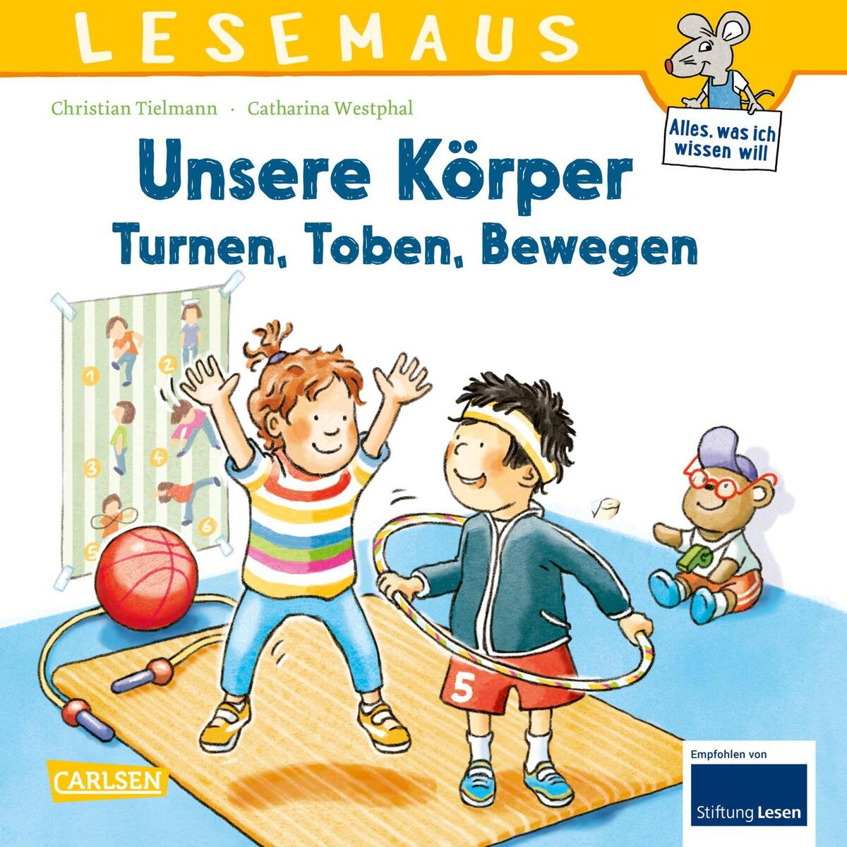LESEMAUS: Unsere Körper - Turnen, Toben, Bewegen von Carlsen Verlag GmbH