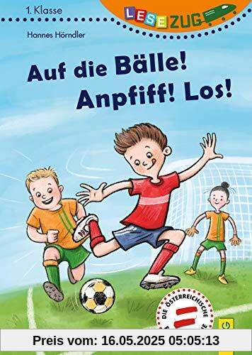 LESEZUG/1. Klasse: Auf die Bälle! Anpfiff! Los!