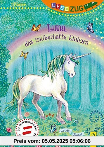 LESEZUG/1. Klasse: Luna, das zauberhafte Einhorn