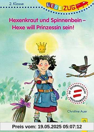 LESEZUG/2. Klasse: Hexenkraut und Spinnenbein - Hexe will Prinzessin sein! LESEZUG/2. Klasse: Hexenkraut und Spinnenbein - Hexe will Prinzessin sein!
