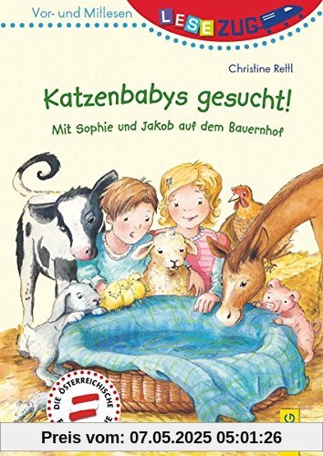 LESEZUG/Vor- und Mitlesen: Katzenbabys gesucht!: Mit Sophie und Jakob auf dem Bauernhof