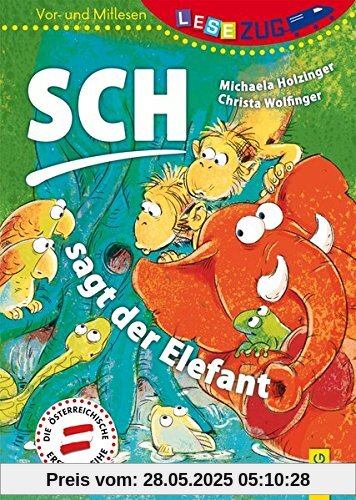 LESEZUG/Vor-und Mitlesen: Sch, sagt der Elefant