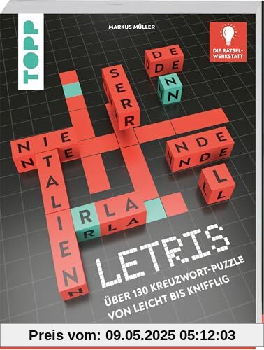 LETRIS – Die neue Rätselart für alle Fans von Kreuzworträtseln. Innovation aus der Rätselwerkstatt!: Über 130 Buchstaben-Puzzles von einfach bis knifflig. Mit Anleitung und Lösungen LETRIS – Die neue Rätselart für alle Fans von Kreuzworträtseln. Innovation aus der Rätselwerkstatt!: Über 130 Buchstaben-Puzzles von einfach bis knifflig. Mit Anleitung und Lösungen