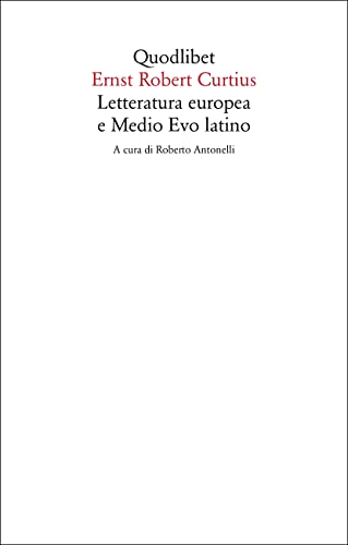 Letteratura europea e Medio Evo latino (Saggi)