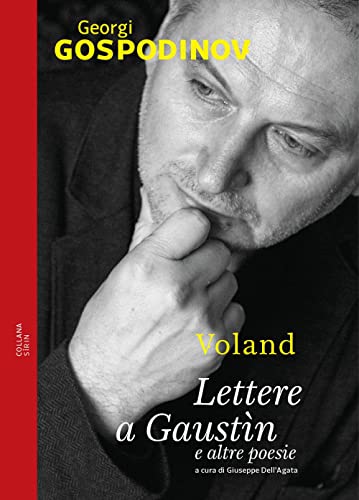 Lettere a Gaustìn e altre poesie. Testo bulgaro a fronte (Sírin)