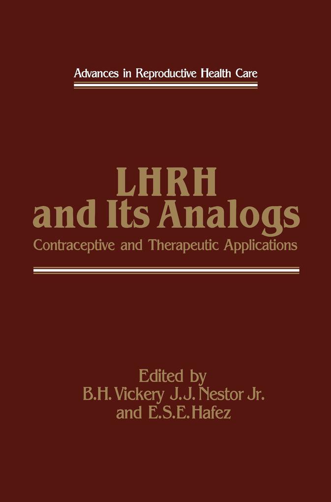 LHRH and Its Analogs von Springer Netherlands
