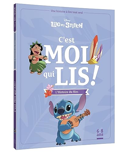 LILO ET STITCH - C'est moi qui lis - L'histoire du film - Disney: Une histoire à lire tout seul LILO ET STITCH - C'est moi qui lis - L'histoire du film - Disney: Une histoire à lire tout seul