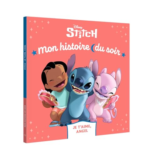 LILO ET STITCH - Mon Histoire du Soir - Je t'aime, Angel - Disney von DISNEY HACHETTE