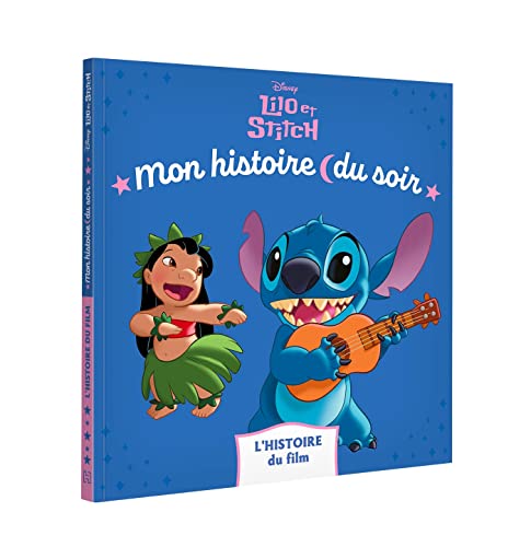 LILO ET STITCH - Mon histoire du soir - L'histoire du film - Disney LILO ET STITCH - Mon histoire du soir - L'histoire du film - Disney