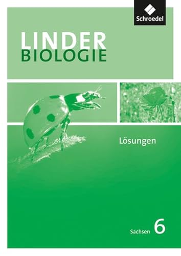 LINDER Biologie SI - Ausgabe 2011 für Sachsen: Lösungen 6 von Schroedel
