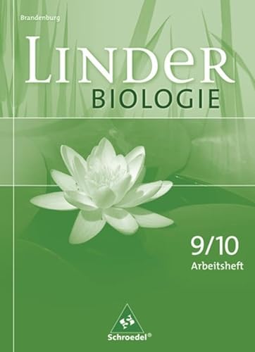 LINDER Biologie SI - Ausgabe für Brandenburg: Arbeitsheft 9 / 10: Ausgabe 2009 für Brandenburg / Arbeitsheft 9 / 10 (LINDER Biologie SI: Ausgabe 2009 für Brandenburg)