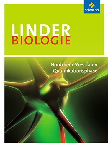 LINDER Biologie SII - Ausgabe 2014 für Nordrhein-Westfalen: Qualifikationsphase Schülerband