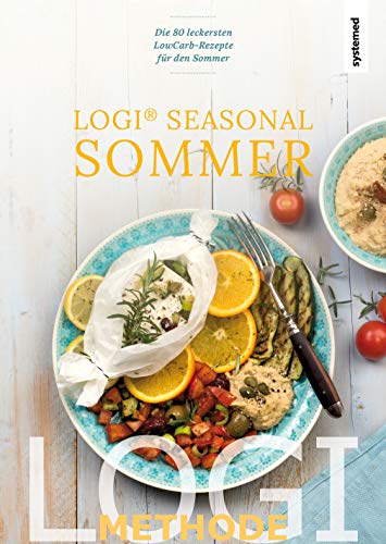 LOGI Seasonal Sommer: Die schönsten Rezepte für den Sommer von riva Verlag